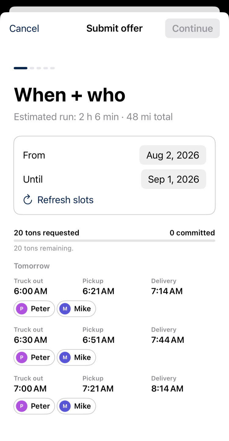 The When and who step: an estimated 2 hour 6 minute run over 48 miles, 20 tons requested with none committed yet, and three pickup slots tomorrow each offering drivers Peter or Mike