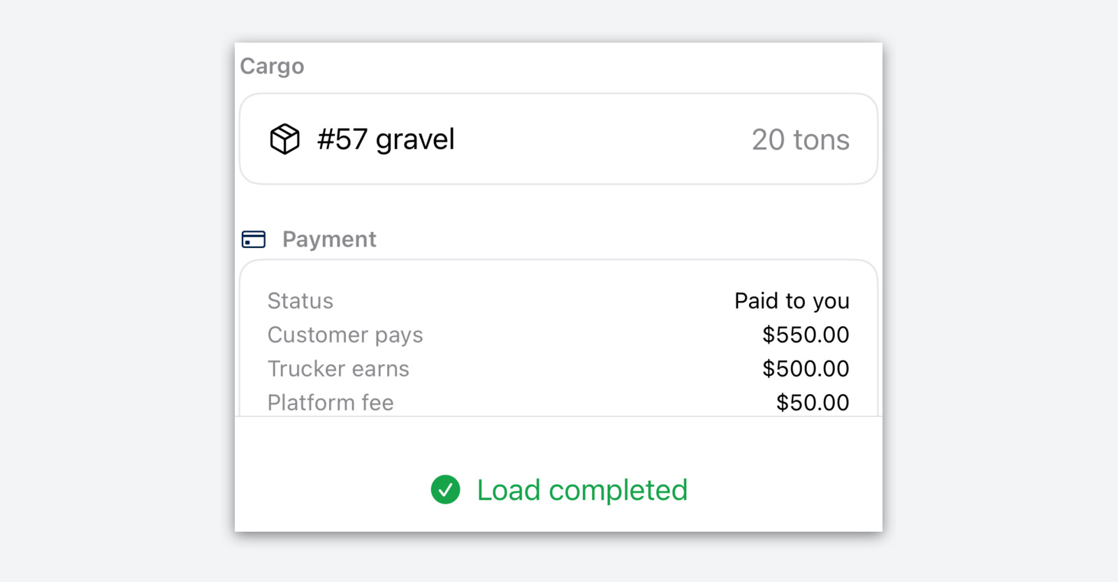 The driver app’s payment card on the completed haul: status “Paid to you”, customer pays $550.00, trucker earns $500.00, platform fee $50.00